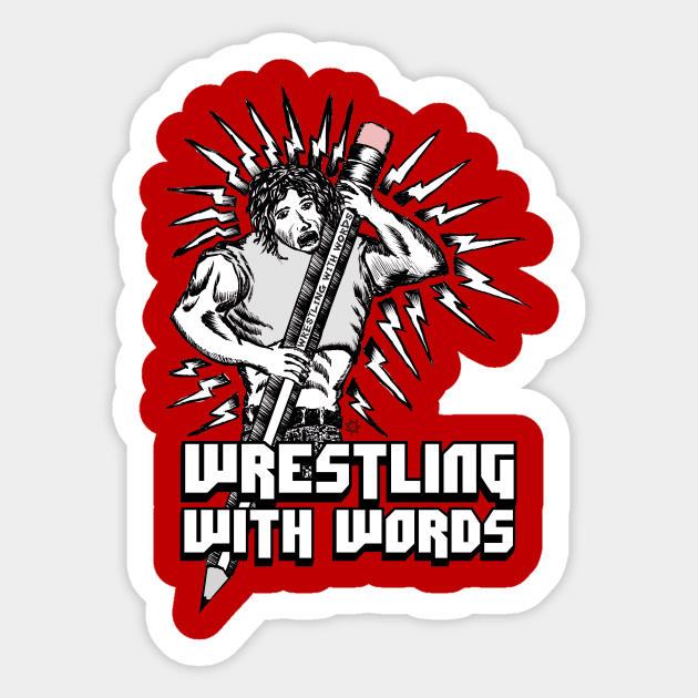 Wrestling With Words T-Shirt Sticker by WrestlingWithWords